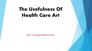 The Usefulness Of Health Care Art