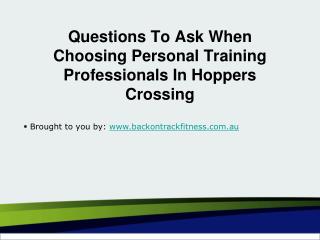 Questions To Ask When Choosing Personal Training Professionals In Hopp
