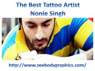 The Best Tattoo Artist – Nonie Singh
