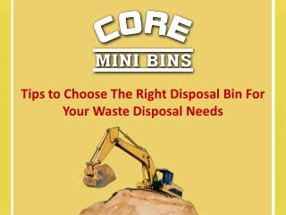 Tips to Choose The Right Disposal Bin For Your Waste Disposal Needs