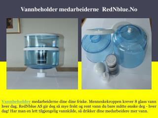 Vannbeholder medarbeiderne - RedNblue.No