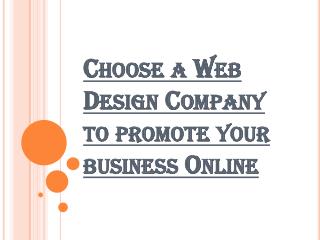 Discover a Web Design Company to promote your business Online
