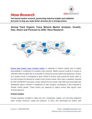 Animal Feed Organic Trace Mineral Market Size, Growth , Share, Analysis and Forecast To 2020: Hexa Research