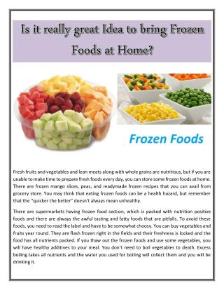 Is it really great idea to bring frozen foods at home?