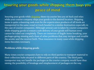 Insuring your goods while shipping them buys you peace of mind