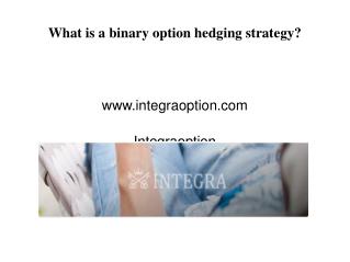 What is a binary option hedging strategy?