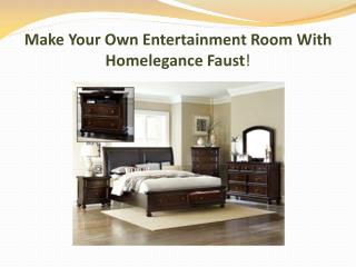 Make Your Own Entertainment Room With Homelegance Faust!