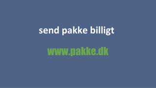 Send PAKKER, PALLER og DOKUMENTER