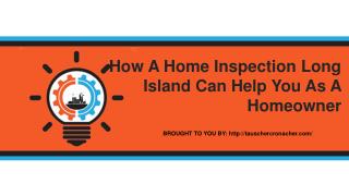 How A Home Inspection Long Island Can Help You As A Homeowner