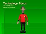 Technology Ideas with Jeff McNair Special Ed Professor