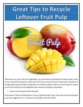 Great Tips to Recycle Leftover Fruit Pulp