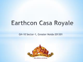 Earthcon Casa Royale Greater Noida – Investors Clinic