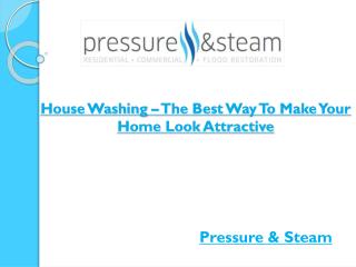 House Washing – The Best Way To Make Your Home Look Attractive