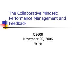 The Collaborative Mindset: Performance Management and Feedback