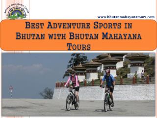 Best Adventure Sports in Bhutan with Bhutan Mahayana Tours