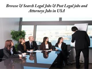 Browse & Search Legal Jobs & Post Legal jobs and Attorneys Jobs in USA