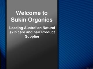 Sukin Organics - Reputable Natural Skin Care Product Supplier