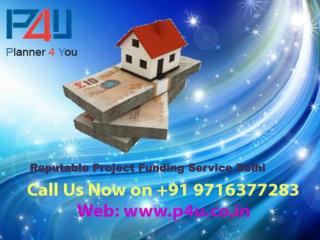 Reputable Project Funding Service Delhi Call at 9716377283