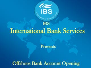 International bank account opening with IBS