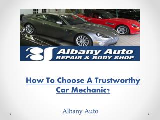 How To Choose A Trustworthy Car Mechanic?