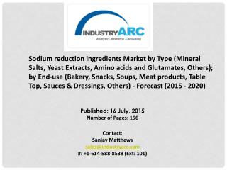 Sodium Reduction Ingredients Market boosted by hopeful and healthy developments
