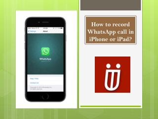 How to record WhatsApp call in iPhone or iPad ?