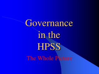 Governance in the HPSS
