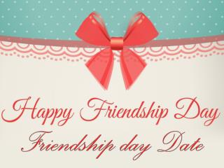 Friendship day date for friendship celebration