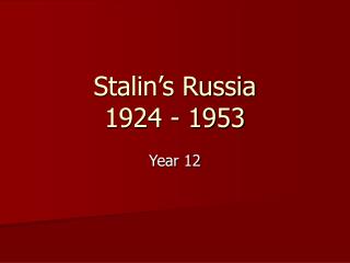Stalin’s Russia 1924 - 1953