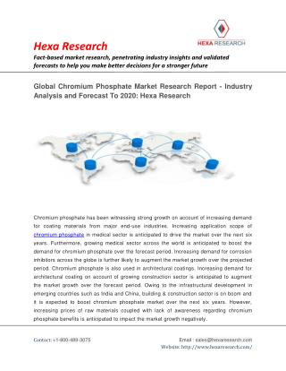 Chromium Phosphate Market Size, Share, Growth, Industry Analysis and Forecast to 2020: Hexa Research