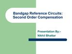 Bandgap Reference Circuits: Second Order Compensation