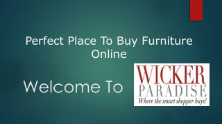 Wicker Paradise - Perfect Place To Buy Furniture Online