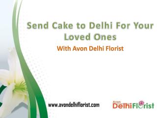 Send Cake to Delhi for Your Loved Ones