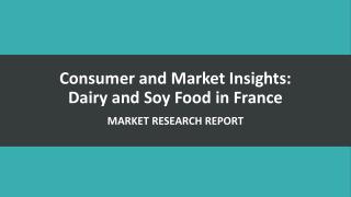 Consumer and Market Insights: Dairy and Soy Food in France