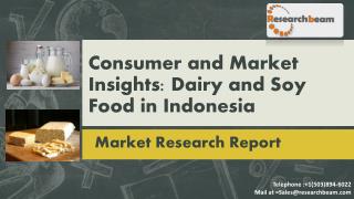 Consumer and Market Insights: Dairy and Soy Food in Indonesia