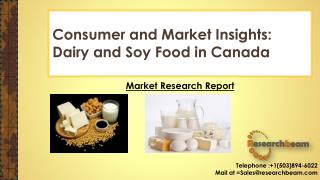 Consumer and Market Insights: Dairy and Soy Food in Canada