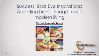 Success: Birds Eye Inspirations; Adapting brand image to suit modern living