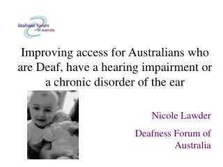 Improving access for Australians who are Deaf, have a hearing impairment or a chronic disorder of the ear