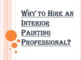 Why Interior Painting Professionals are in need?