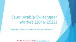 Aarkstore: Saudi Arabia Switchgear Market (2016-2022)