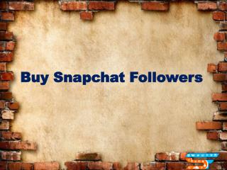 Buy Snapchat Followers to Rich Branding