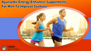 Ayurvedic Energy Enhancer Supplements For Men To Improve Stamina