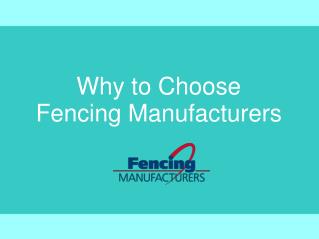 Why To choose Fencing Manufacturers