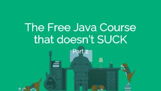 The Ultimate FREE Java Course Part 2