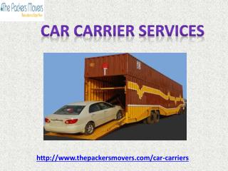 Thepackersmovers.com Provides the best Car Carrier services in your city