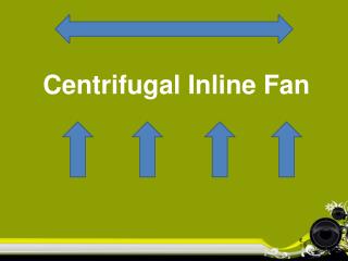 Know All About Centrifugal Inline Fan