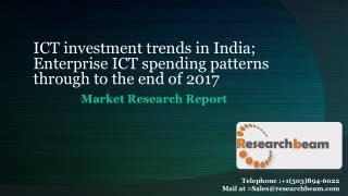 ICT investment trends in India; Enterprise ICT spending patterns through to the end of 2017