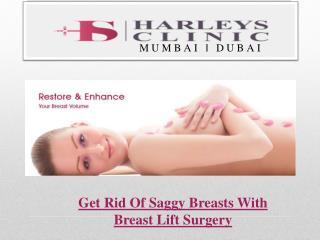 Get Rid Of Saggy Breasts With Breast Lift Surgery