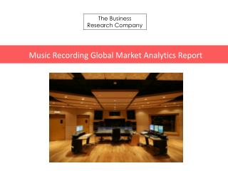 Music Recording GMA Report 2016-Scope