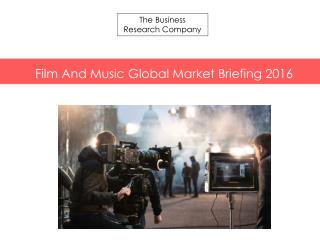 Film And Music GMB Report 2016-Characteristics